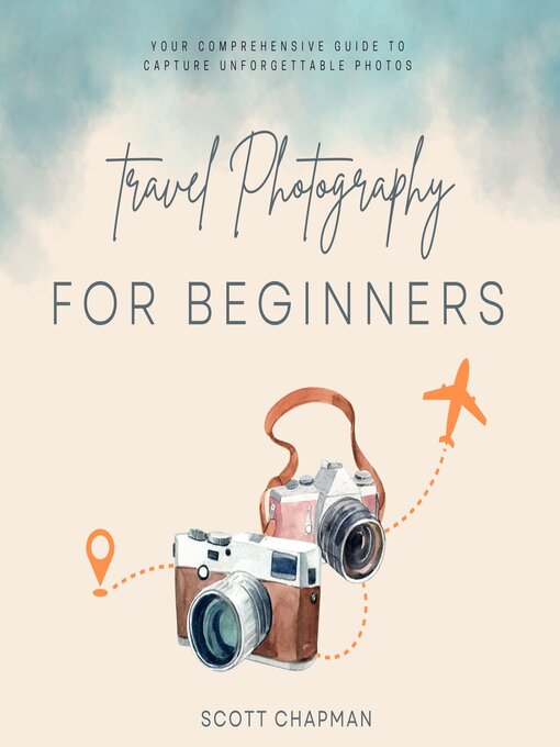 Title details for Travel Photography For Money by Scott Chapman - Available